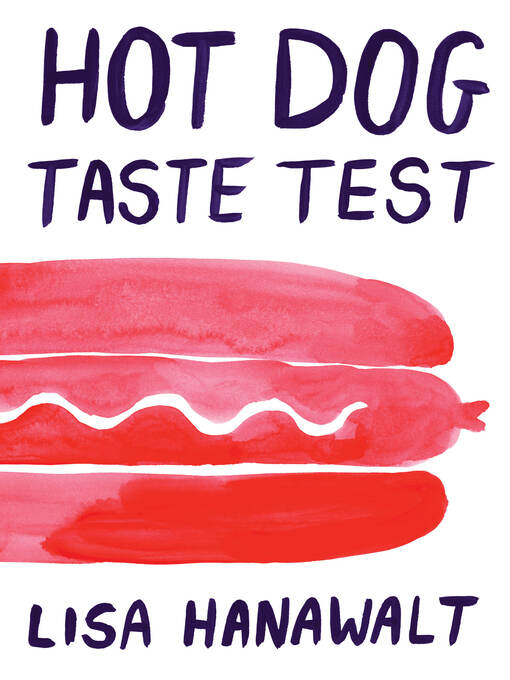 Title details for Hot Dog Taste Test by Lisa Hanawalt - Wait list